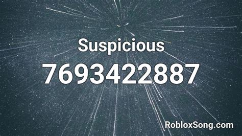 Suspicious - Roblox ID
