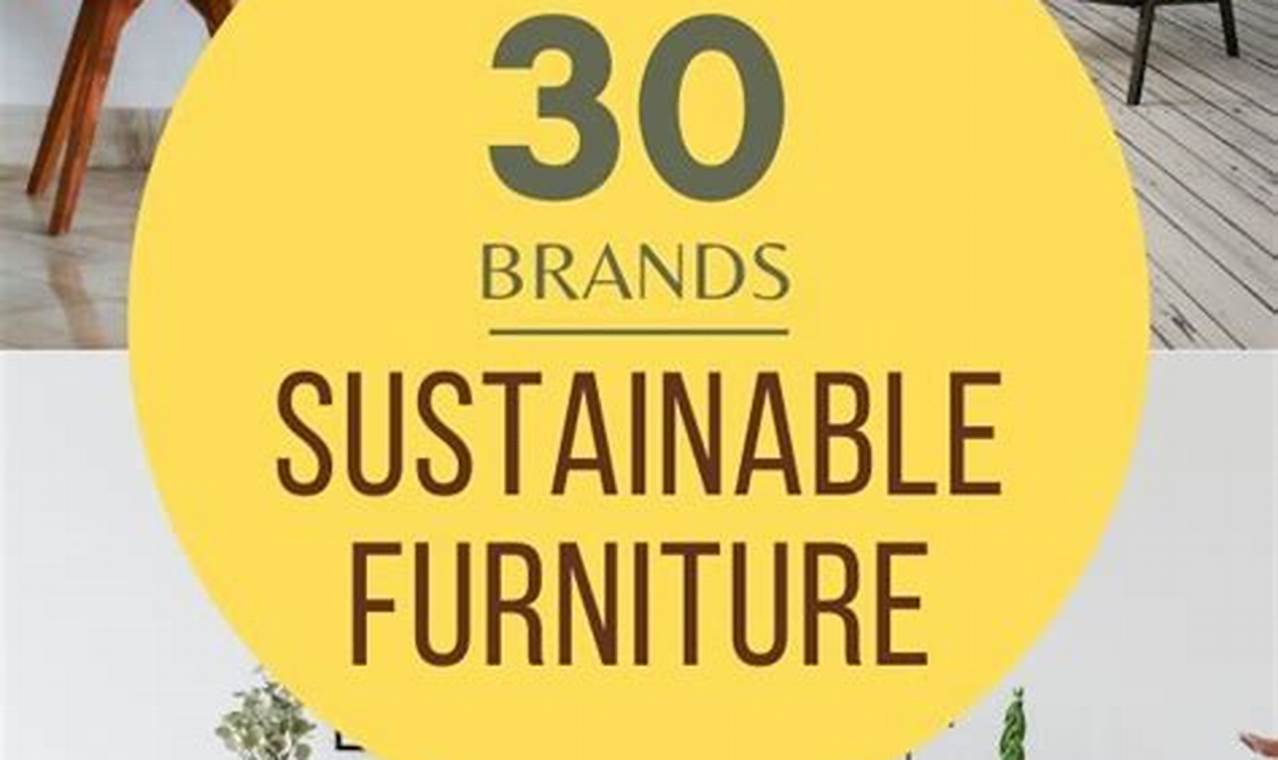 Sustainable furniture brands for eco-friendly homes