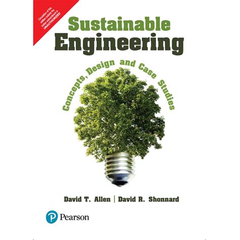 Sustainable Engineering: Concepts Design And Case Studies