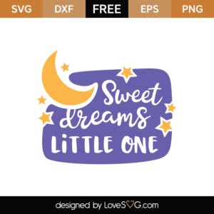 Download Sweet Dreams Little One SVG File - SVG Design Commercial Use Free PSD Mockups