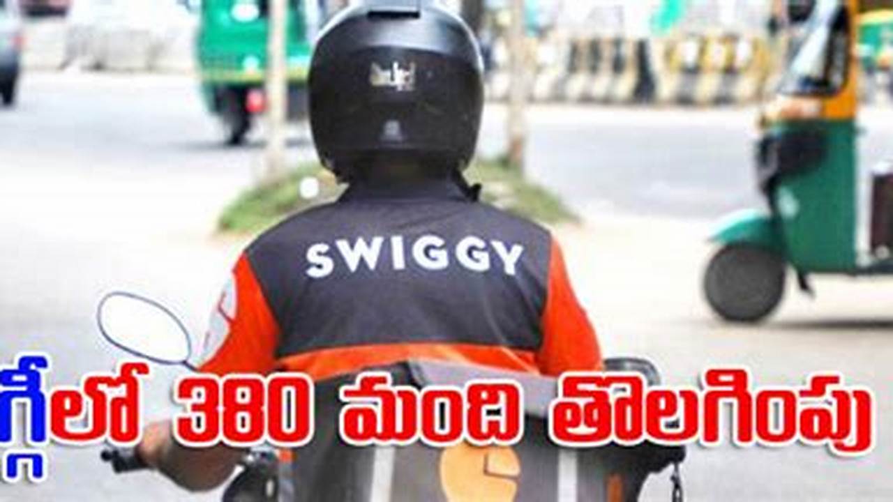 Swiggy Has Announced That It Is Firing 380 Employees As Part., 2024