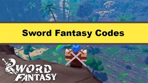 Sword Fantasy Roblox Codes