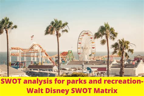 Unveiling the Secret Strengths and Strategic Opportunities: A Comprehensive SWOT Analysis for Parks and Recreation Management