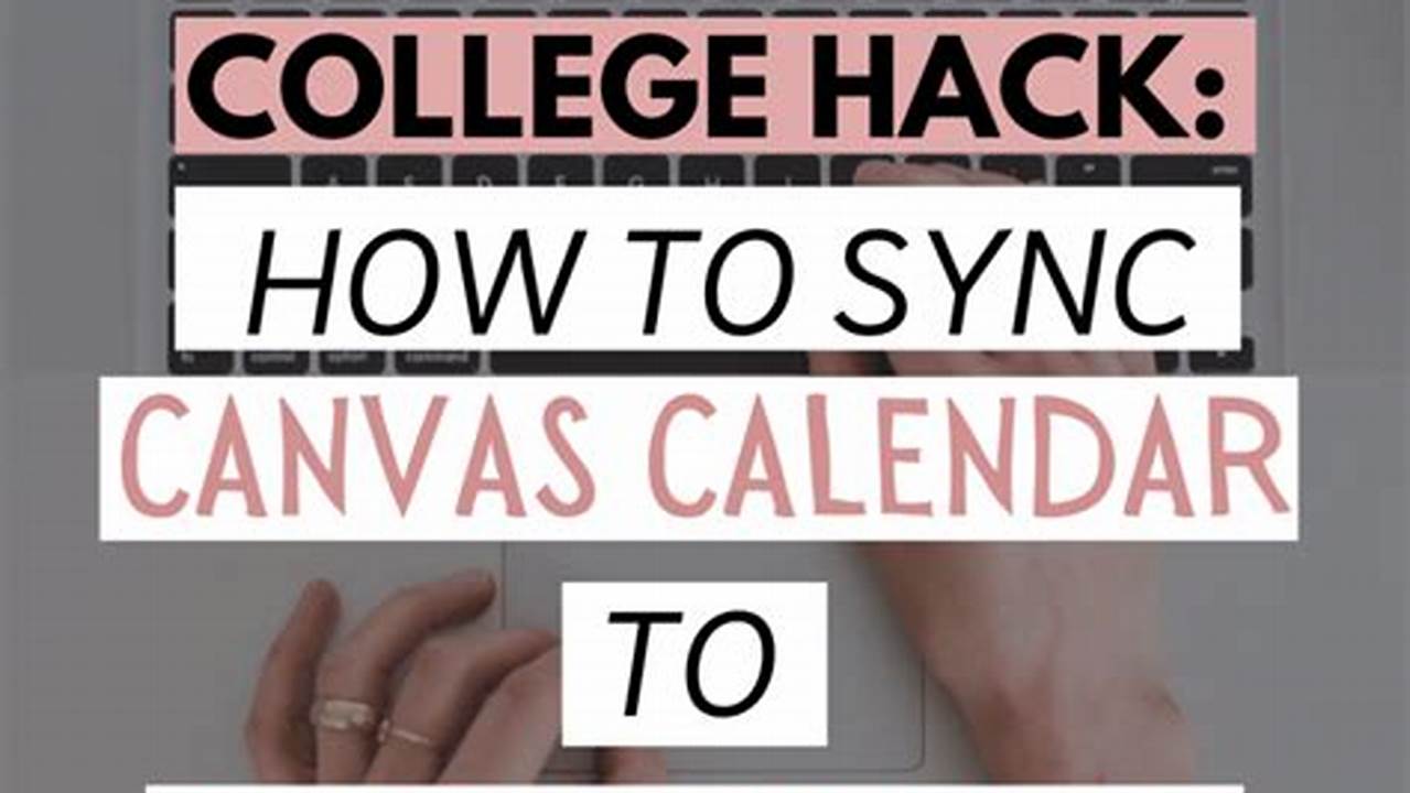 Sync Canvas With Google Calendar