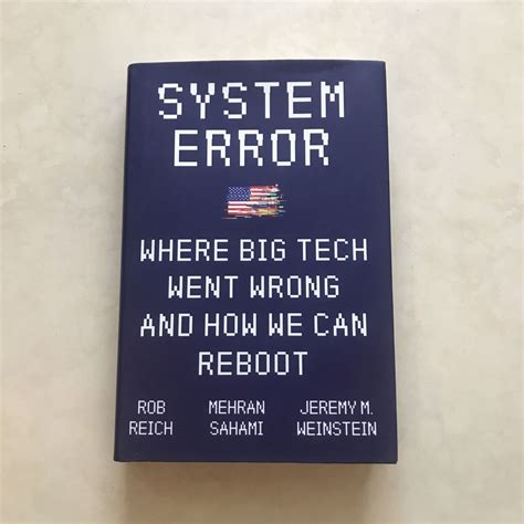 System Error: Where Big Tech Went Wrong And How We Can Reboot