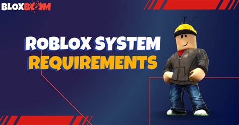 System Requirements for a Smooth Roblox Experience