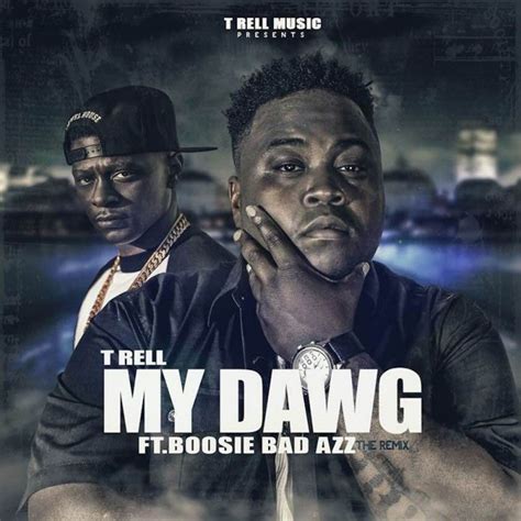 T Rell My Dawg Download