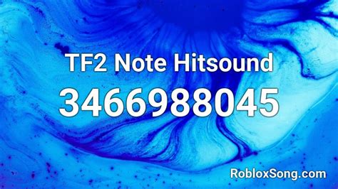 TF2 Note Hitsound Roblox ID - Roblox music codes