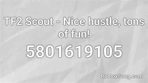 TF2 Scout - Nice hustle, tons of fun! Next time Roblox ID