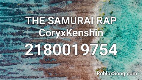 THE SAMURAI RAP CoryxKenshin Roblox ID - Roblox music codes