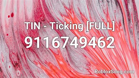 TIN - Ticking Roblox ID - Roblox music codes