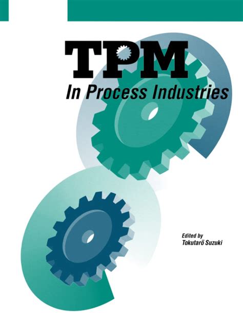 TPM In Process Industries (Step-By-Step Approach To TPM Implementation)
