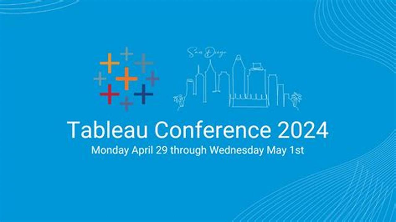 Tableau Conference 2024 Dates
