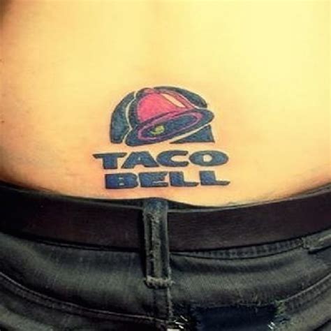 Taco Bell for life. Belle tattoo, Bad tattoos, Think tattoo