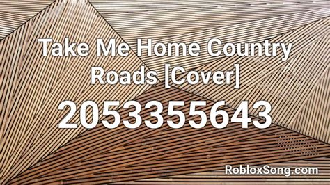 Take Me Home Country Roads [Cover] Roblox ID - Roblox music 