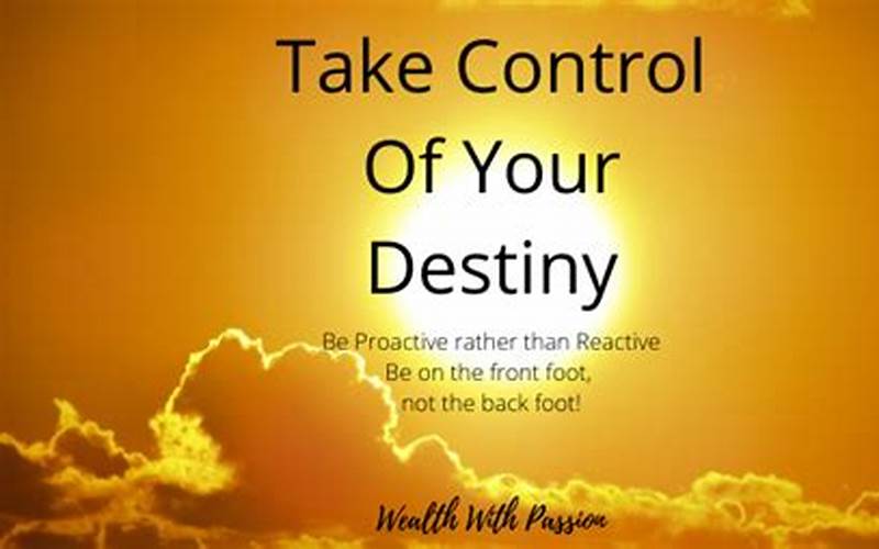 Taking Control Of Your Destiny
