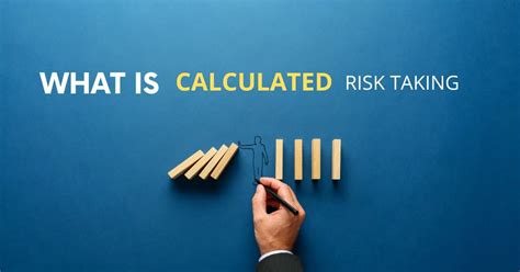 Taking Calculated Risks (And Why They Pay Off)