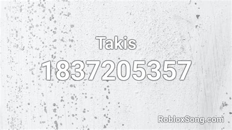 Takis Roblox ID - Roblox music codes