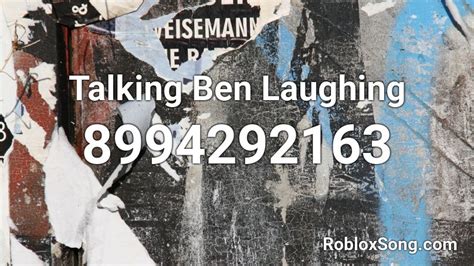 Talking Ben Laughing Roblox ID - Roblox music codes