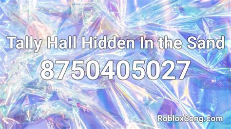 Tally Hall - Hidden in the Sand Roblox ID