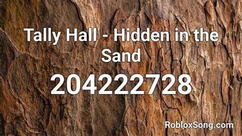 Tally Hall - Hidden in the Sand Roblox ID - Roblox music codes