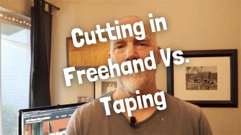 Taping vs Freehand When to Use Which