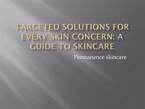 Targeted Solutions for Every Skin Concern