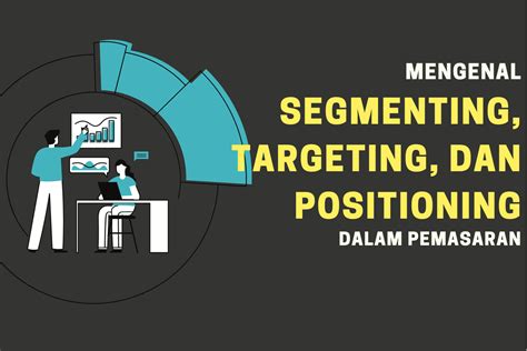 Ilustrasi Targeting dalam Pemasaran