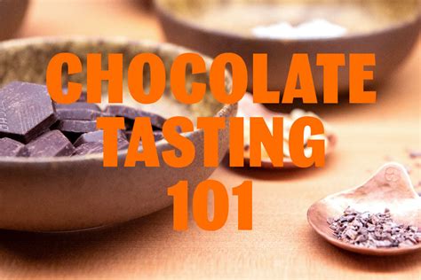 Tasting and Creating Chocolate