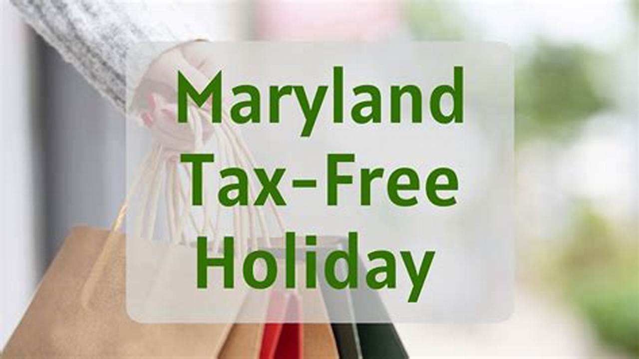 Tax Free Weekend In Maryland 2024
