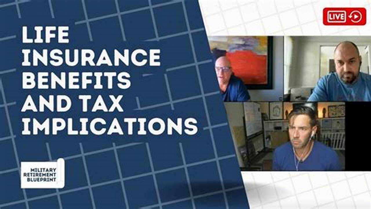 Tax Implications, Life Insurance