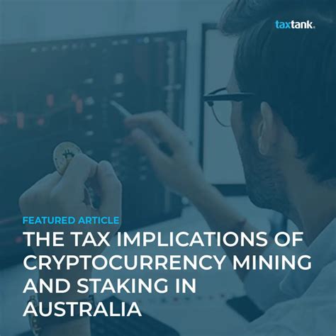 Tax Implications of Cryptocurrency Staking