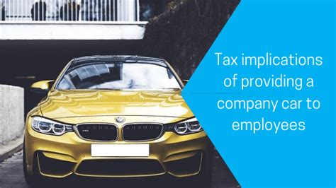 Tax Implications of Owning a Company Car