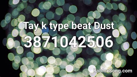 Tay-K - Roblox Music Codes