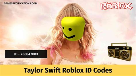 Taylor Swift Roblox ID Codes to Play Songs - Sbenny\'s Blog