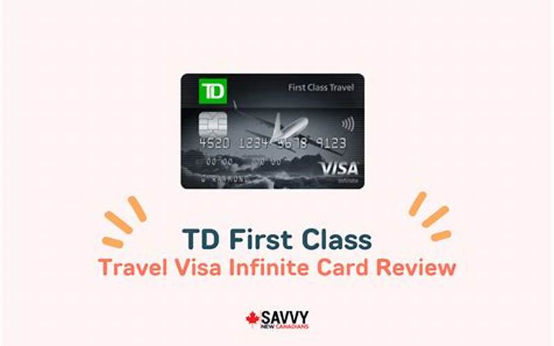 Td First Class Travel Visa Infinite Card Benefits