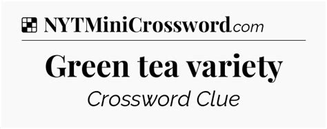 Tea Variety Crossword
