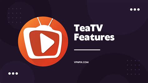 TeaTV Features