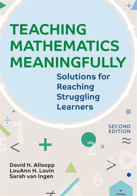 Teaching Mathematics Meaningfully 2e: Solutions For Reaching Struggling Learners Second Edition