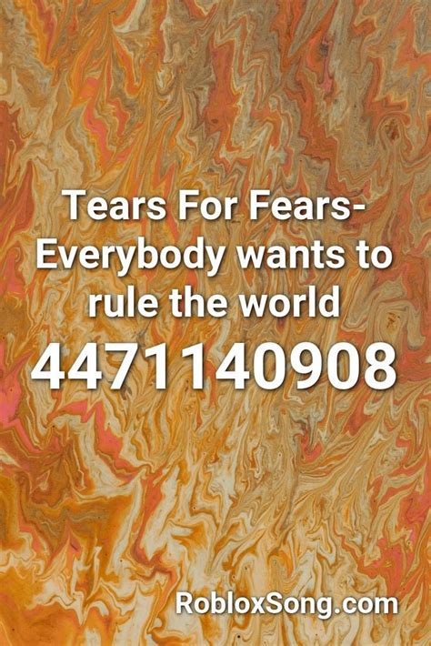 Tears For Fears- Everybody wants to rule the world Roblox ID 