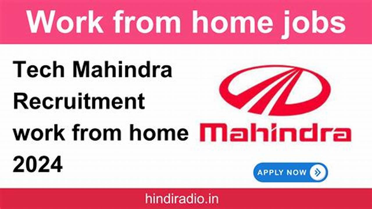 Tech Mahindra Work From Home Jobs 2024 Application Form