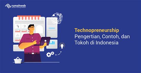 Tokoh Technopreneurship Indonesia: Membangun Inovasi di Negeri Tercinta