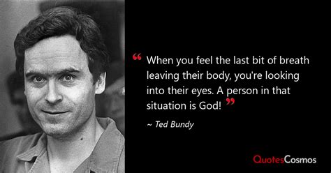 Ted Bundy Quotes