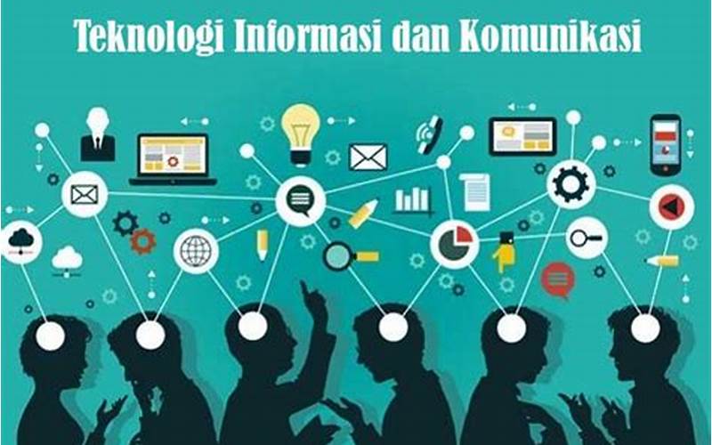 Teknologi Informasi Dan Komunikasi