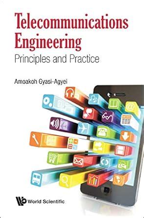 Telecommunications Engineering: Principles And Practice Highlights