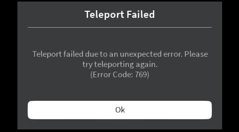 Teleport failed due to an unexpected error. (Error Code: 769) In 