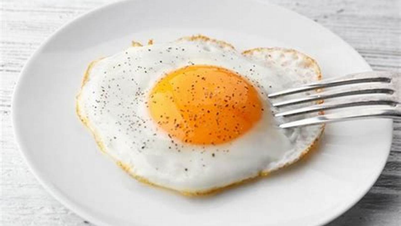 Telur Ceplok Adalah Sumber Protein Yang Baik, Resep7-10k