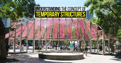 Temporary Structure Design Highlights