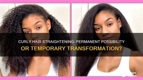 Temporary Transformations Achieving Straight To Curly Hair Styles