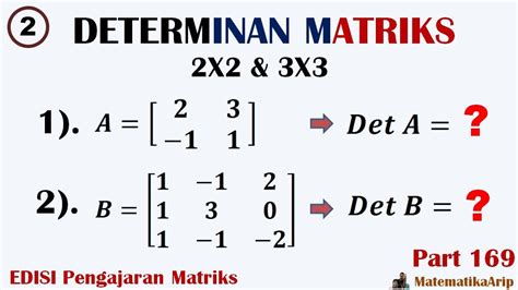 Tentukan Determinan dari Matriks